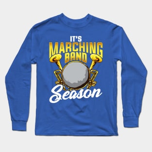 Marching Band Season Funny Quotes Humor Sayings Long Sleeve T-Shirt